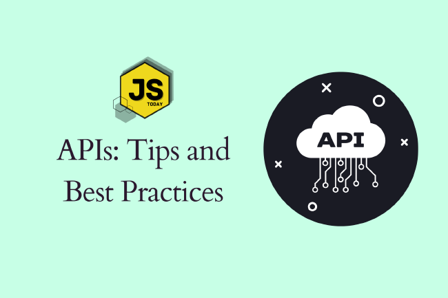 JavaScript with APIs: Tips and Best Practices