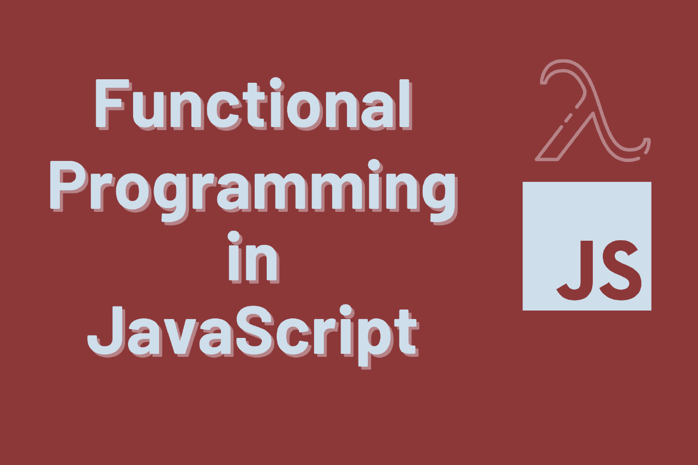 Functional Programming in JavaScript