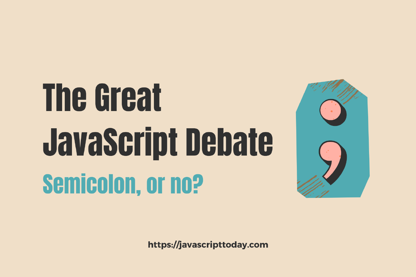 The Great JavaScript Debate: To Semicolon or Not?